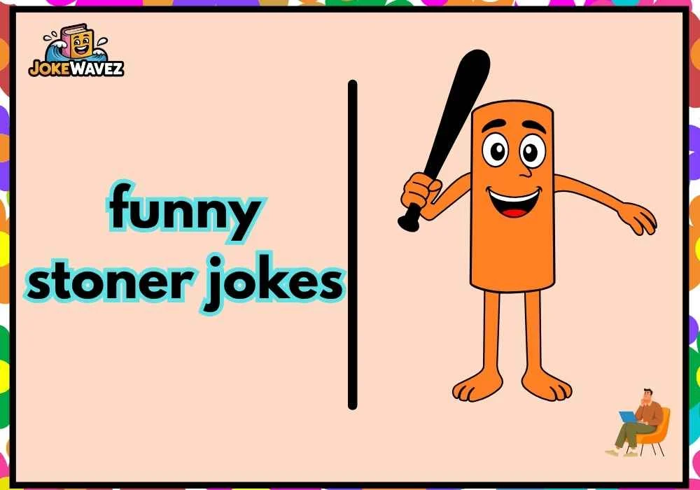 funny stoner jokes