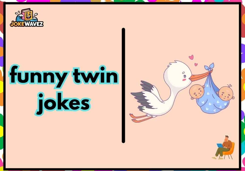 funny twin jokes