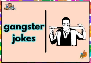 gangster jokes