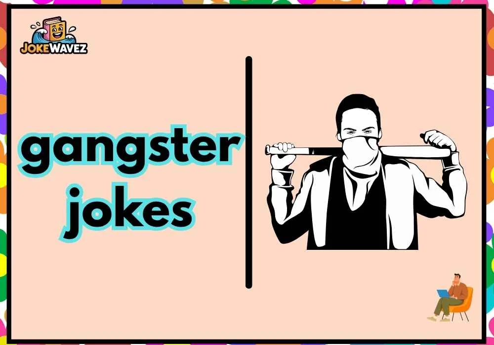gangster jokes