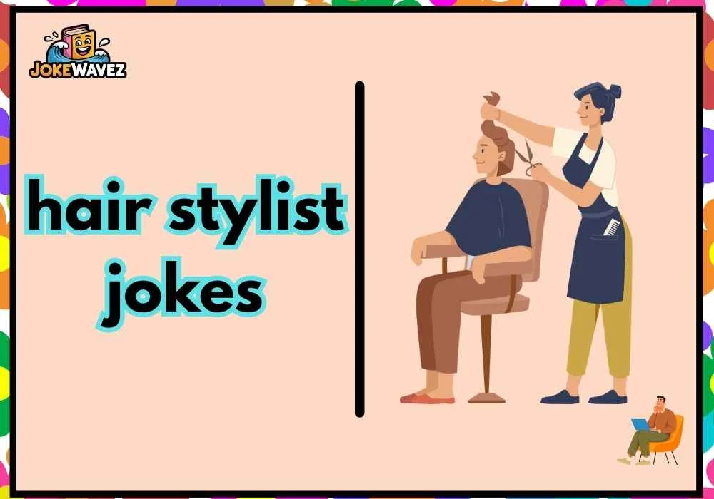 hair stylist jokes