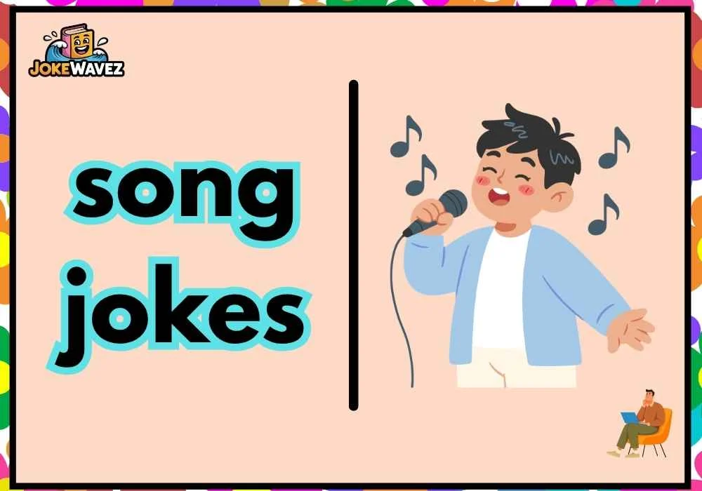 song jokes