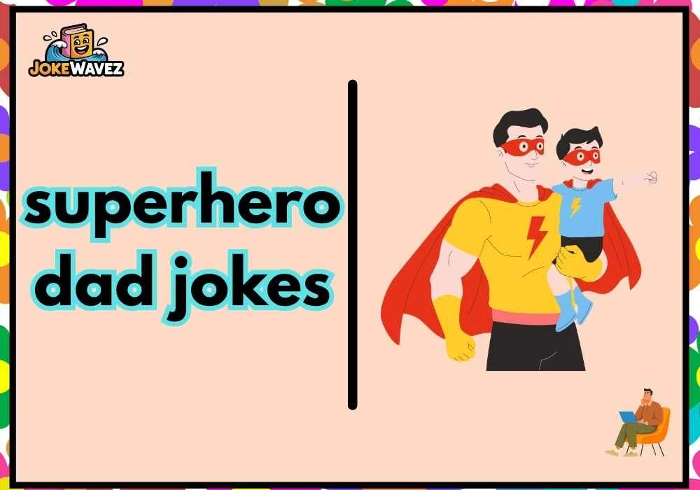 superhero dad jokes